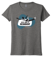 Women's Live Like a Resident Shirt